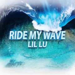 RIDE MY WAVE