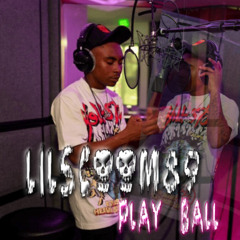 Lil Scoom89 - Play Ball