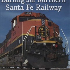 ACCESS EBOOK EPUB KINDLE PDF Burlington Northern Santa Fe Railway by  Brian Solomon �