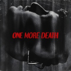 One More Death - TalkinToys