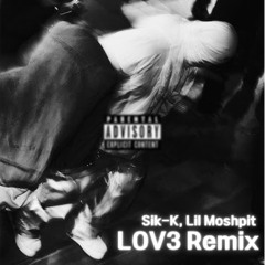 Sik-K, Lil Moshpit - LOV3 (DilYun Remix)