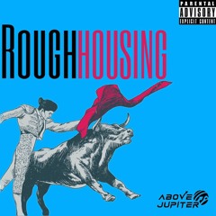 Roughhousing (feat. Myles Davis & Jus' Jasin)