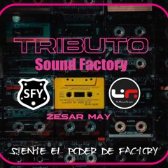 Sound Factory (tributo Zesar May)