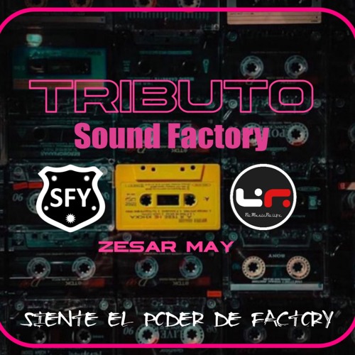 Sound Factory (tributo Zesar May)