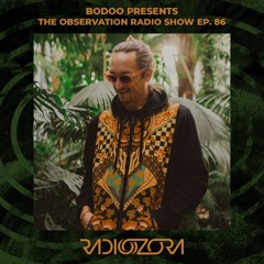 BODOO Presents The Observation Radio Show Ep. 86 | 02/03/2022