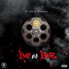 Do or Die ft. The Woodsta
