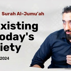 Islam in a Secular Age | Ep  27 | Surah Al Jumu'ah | Nouman Ali Khan | Ramadan 2024