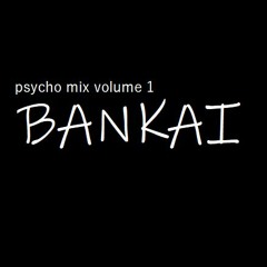 psycho mix volume 1: BANKAI