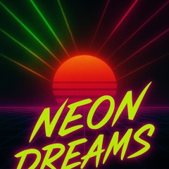 Neon Dreams