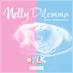 Nelly Ft Kelly Rowland - Dilemma (MYLK Remix)