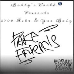 3700 Reko -Fake Friends ft ynobaby