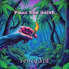 The Expendables - Pass The Joint (renegAid flip) [FREE DL]