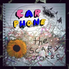 smile (Car Phone EP - The Scary Jokes)
