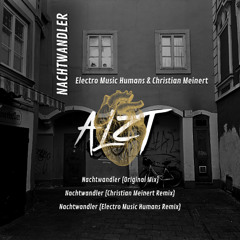 E.M.H & Christian Meinert - Nachtwandler (Christian Meinert Remix)