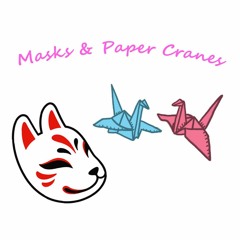 Masks And Paper Cranes