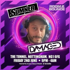 DJ SUMNER -DAMAGED EVENTS-PROMO MIX- FOR 2ND JUNE 2023 AT TUNNEL CLUB NOTTINGHAM