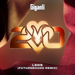 Giganti - Legs (Futurebound Remix)