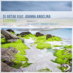 Dj Artak feat. Joanna Angelina - Banished (Angelo-K Remix)