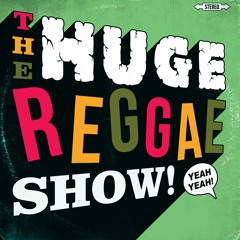 The Huge Reggae Show 16