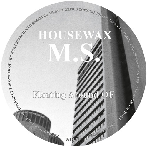 HOUSEWAXLTD021 - M.S. - Floating Around OF