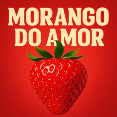 MORANGO DO AMOR vs VAI NO BALANGO LANGO [PEDRINN ALVES&CAUA ALEXANDRE]