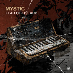 Mystic - Fear of the ARP