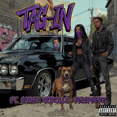 TAG-IN (Codex Scrolls x FellPeepz) {Prod. Operation O}