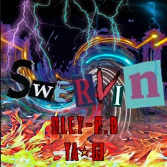 Swervin (feat.YA☆GI)