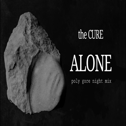 Alone (poly gore night mix)