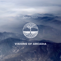 Visions of Arcadia (Bonus)