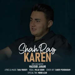 Shahrag, Karen :: کارن، شاهرگ