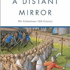 =! A Distant Mirror: The Calamitous 14th Century BY: Barbara Wertheim Tuchman (Author) @Textbook!
