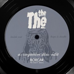 The The - Cognitive Dissident (Boxcar's Diss-Edit)