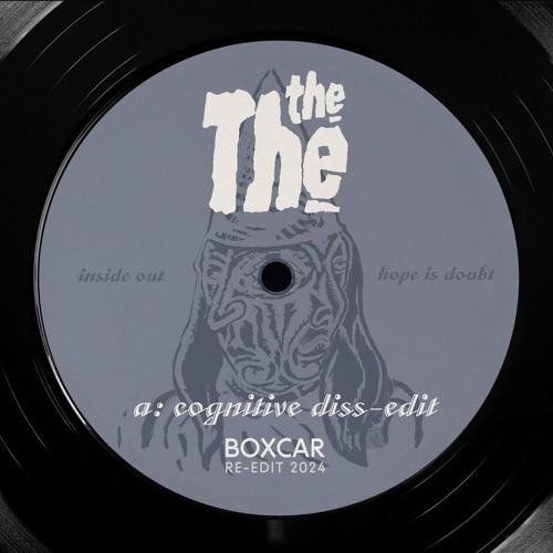 The The - Cognitive Dissident (Boxcar's Diss-Edit)