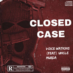 Closed Case (feat Uncle Murda)