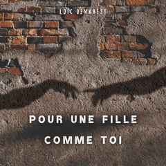 Pour Une Fille Comme Toi