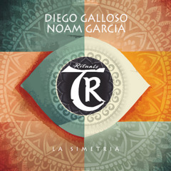 𝐏𝐑𝐄𝐌𝐈𝐄𝐑𝐄: Diego Galloso, Noam Garcia - La Simetria [Tibetania Rituals]
