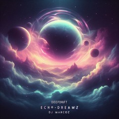 Echo Dreamz ft dj marcoz