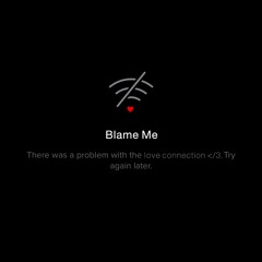 Blame Me