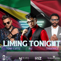 Riz x Tony Cuttz x Theatrics - Liming Tonight [2024 Chutney Soca]