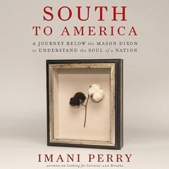 ❤pdf South to America: A Journey Below the Mason-Dixon to Understand the Soul of a Nation