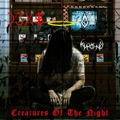 Creatures Of The Night (feat. Kurosive)