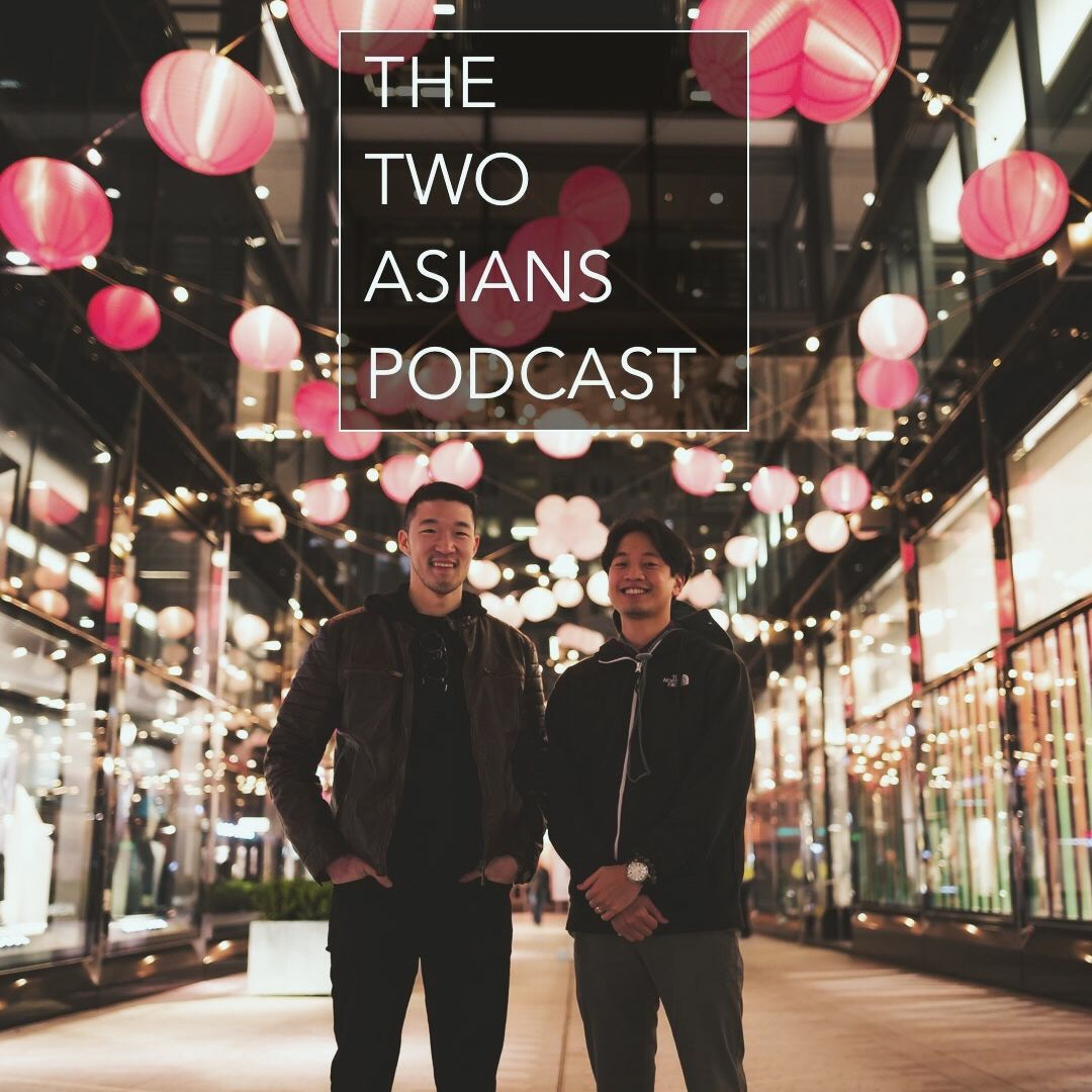 The Two Asians Podcast