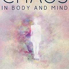 [View] [KINDLE PDF EBOOK EPUB] Chaos in Body and Mind: Our Battle with Guillain-Barre