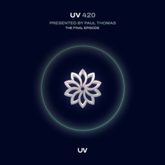 Paul Thomas presents UV Radio 420 - The Final Episode of UV Radio