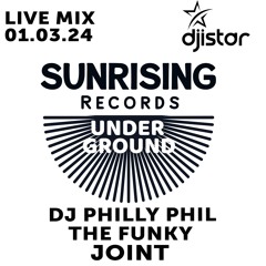 Sunrising Records Mix Session - DJ Istar - The Funky Joint - DJ Philly Phil