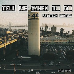 Tell Me When To Go (Dam_woN Tribal Tech remix)