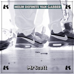 Mijn Definite Van Gabber - Mr Scott