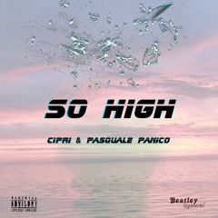 So High - AP Quentino Pasquale & Cipri