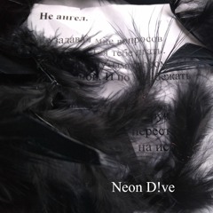 Neon D!ve -No Angel